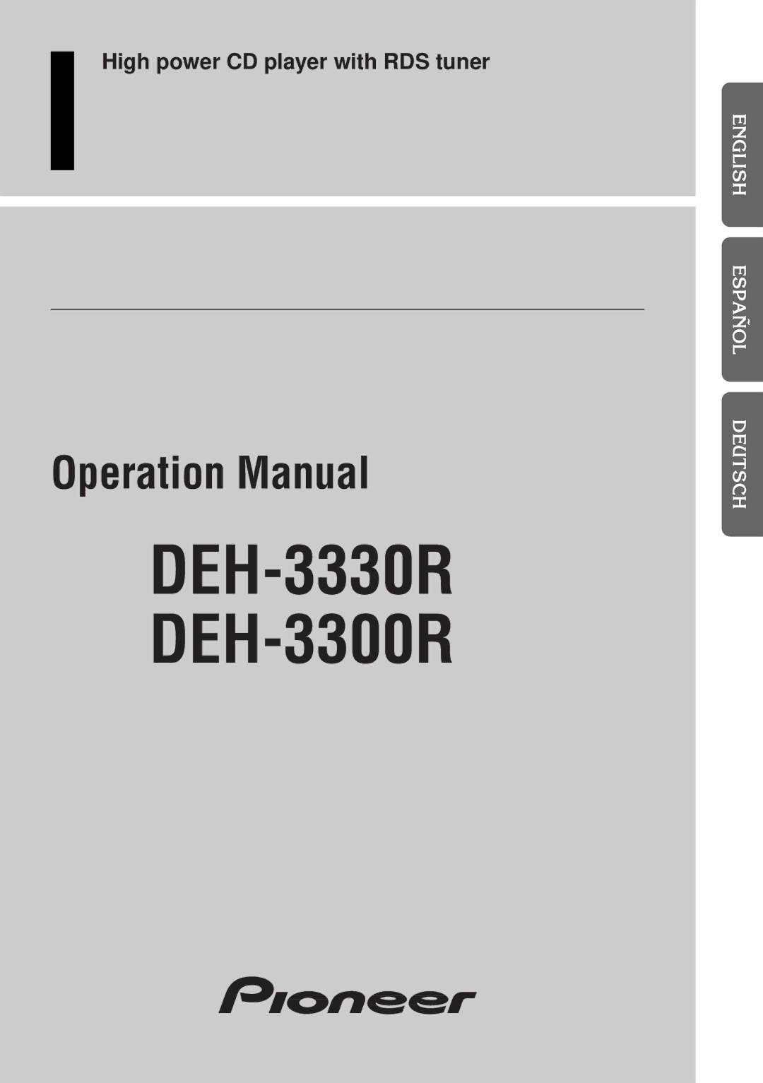 Pioneer operation manual DEH-3330R DEH-3300R, High power CD player with RDS tuner 