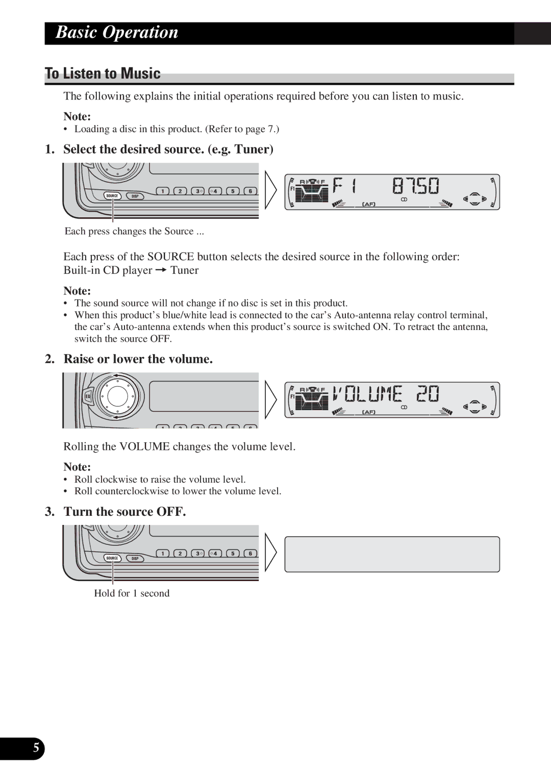 Pioneer DEH-3330R Basic Operation, To Listen to Music, Select the desired source. e.g. Tuner, Raise or lower the volume 