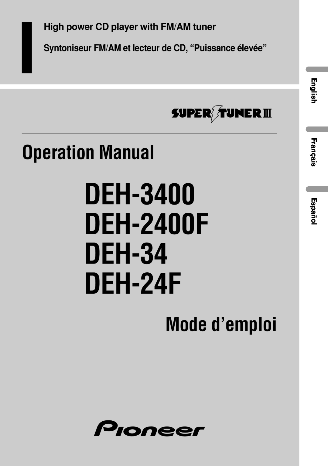 Pioneer operation manual English Français Español, DEH-3400 DEH-2400F DEH-34 DEH-24F, Mode d’emploi 