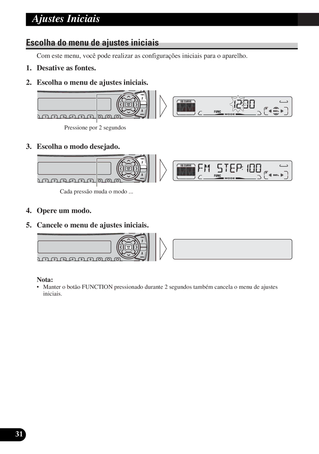 Pioneer DEH-P3150-B operation manual Ajustes Iniciais, Escolha do menu de ajustes iniciais, Escolha o modo desejado 