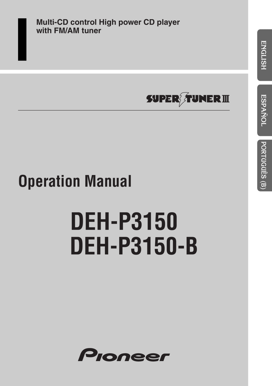 Pioneer operation manual English Español Português B, Nederlands, DEH-P3150 DEH-P3150-B, Operation Manual 