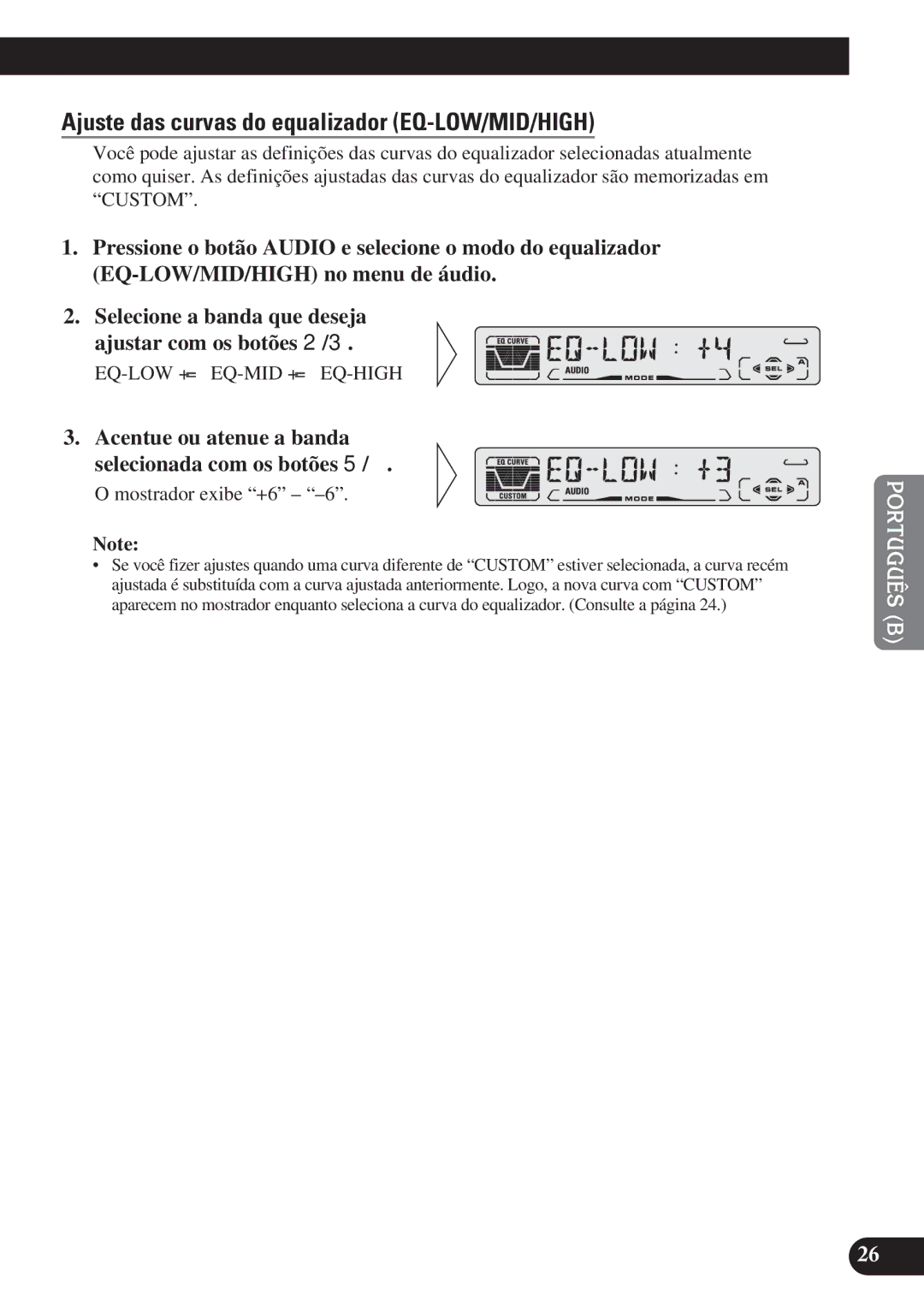 Pioneer DEH-P3150 Ajuste das curvas do equalizador EQ-LOW/MID/HIGH, Acentue ou atenue a banda selecionada com os botões 