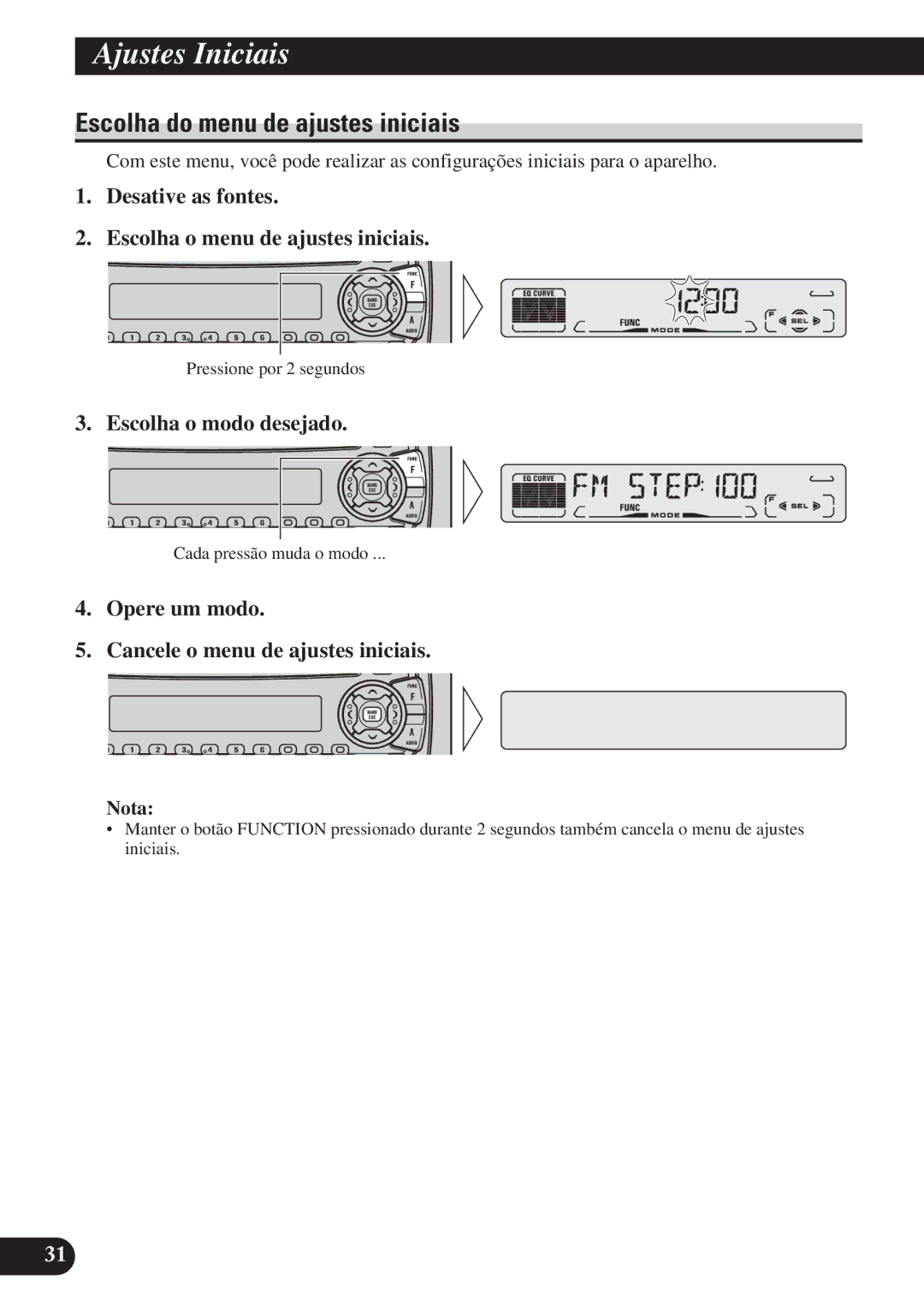 Pioneer DEH-P3150 operation manual Ajustes Iniciais, Escolha do menu de ajustes iniciais, Escolha o modo desejado 