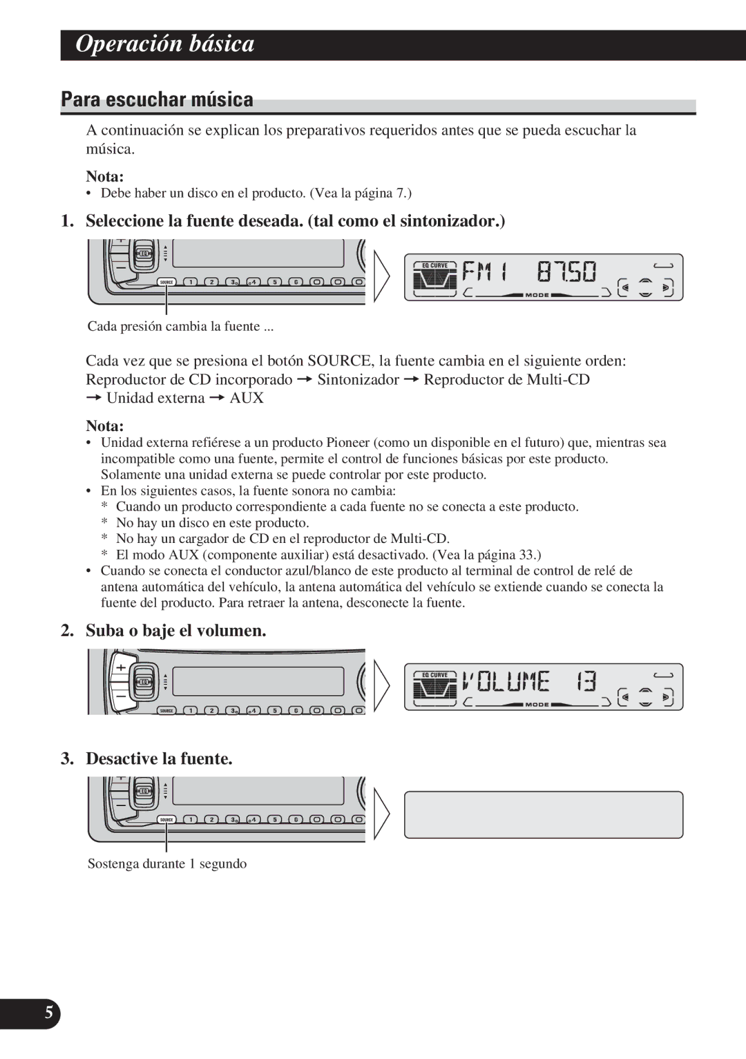 Pioneer DEH-P3150 Operación básica, Para escuchar música, Seleccione la fuente deseada. tal como el sintonizador, Nota 