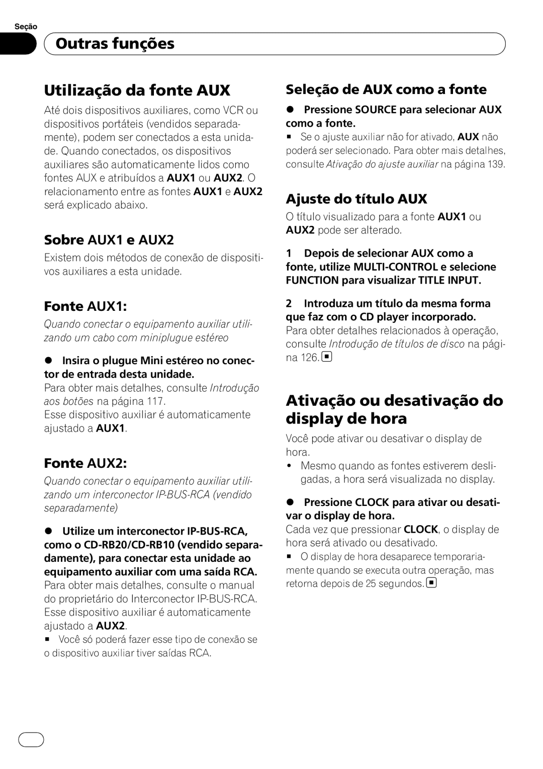 Pioneer DEH-P4050UB operation manual Outras funções Utilização da fonte AUX, Ativação ou desativação do display de hora 