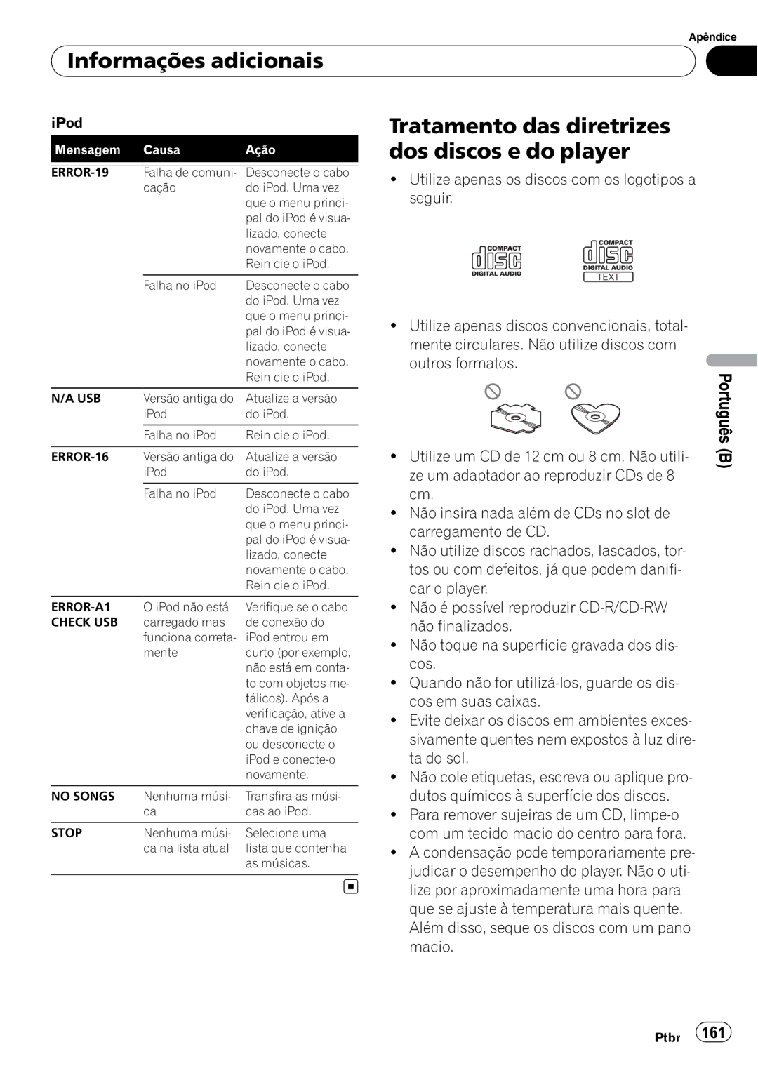 Pioneer DEH-P4050UB operation manual Informações adicionais, Tratamento das diretrizes dos discos e do player 