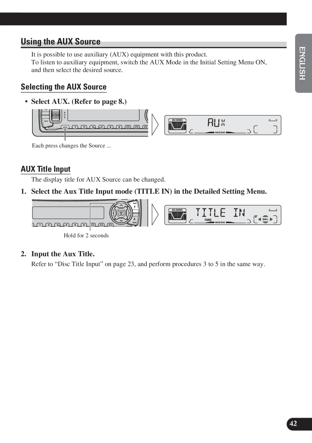 Pioneer DEH-P310, DEH-P410 Using the AUX Source, Selecting the AUX Source, AUX Title Input, Select AUX. Refer to 