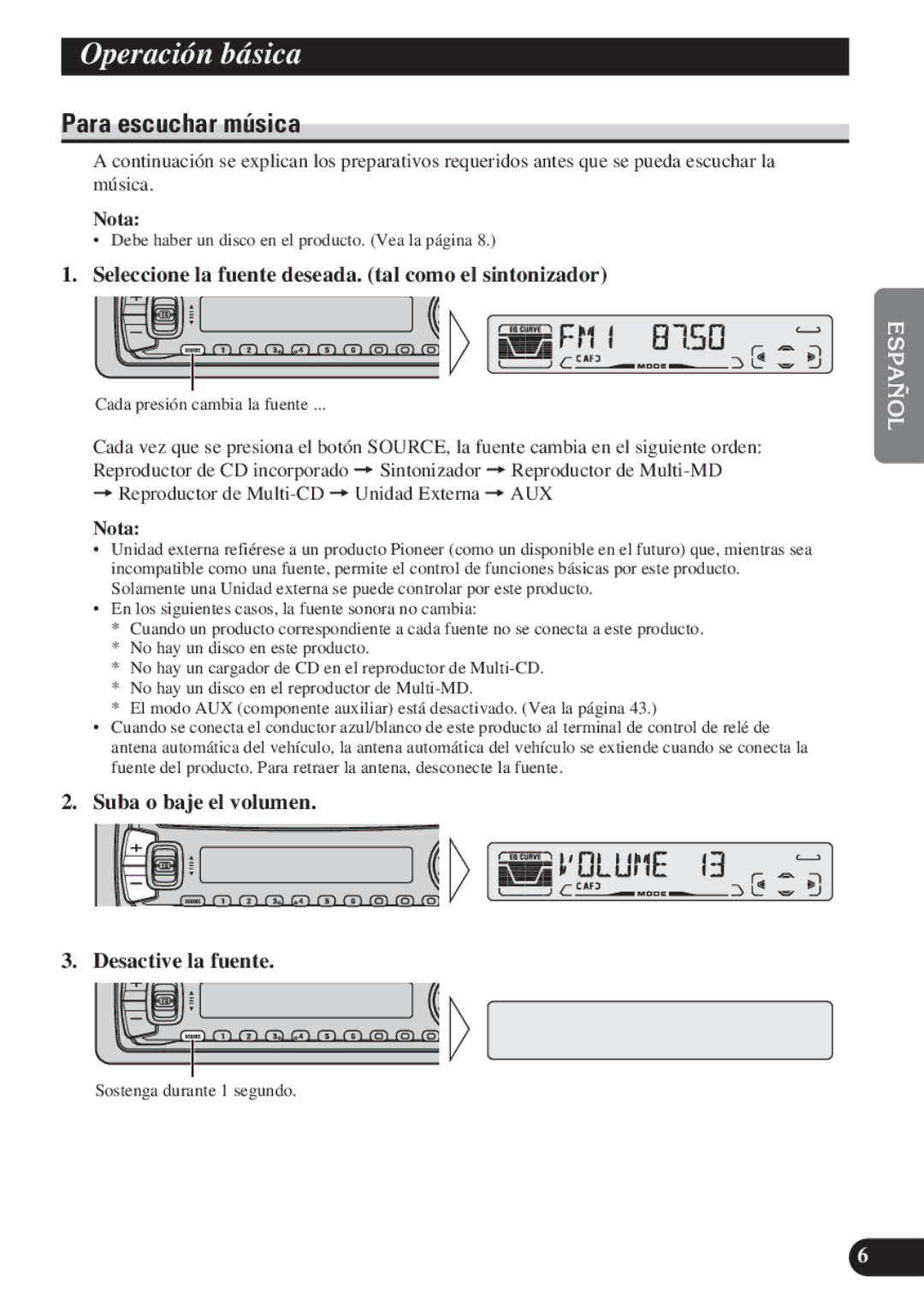 Pioneer DEH-P4100R Operación básica, Para escuchar música, Seleccione la fuente deseada. tal como el sintonizador, Nota 