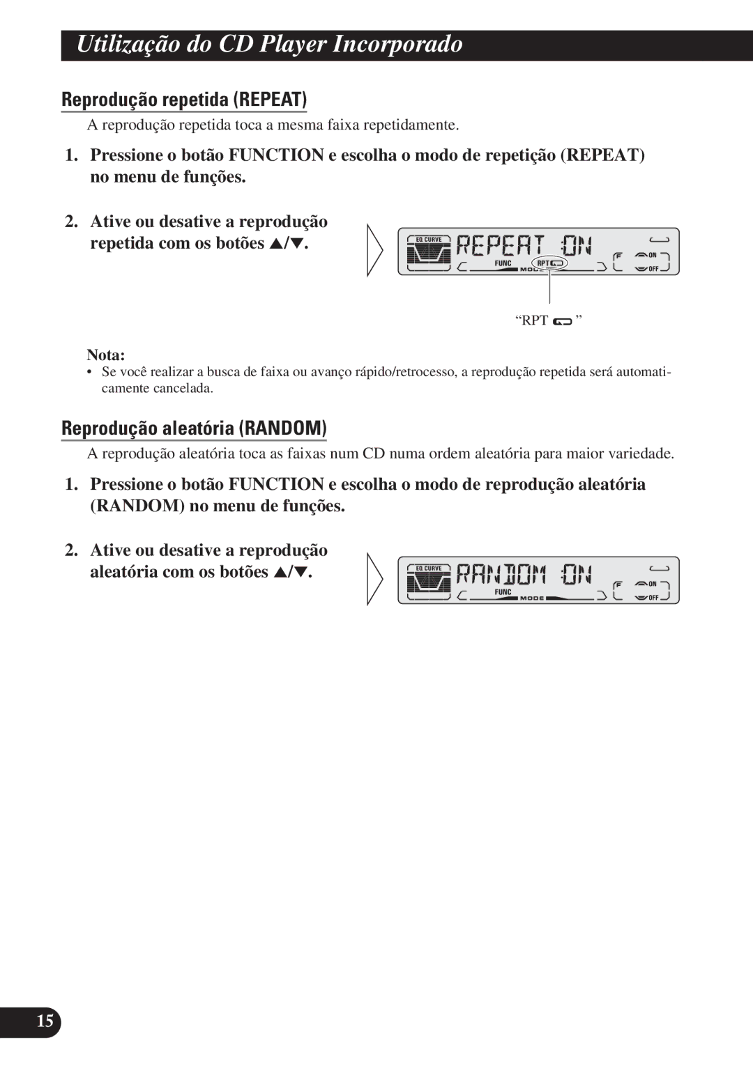 Pioneer DEH-P4150 Utilização do CD Pla yer Incorporado, Reprodução repetida Repeat, Reprodução aleatória Random 