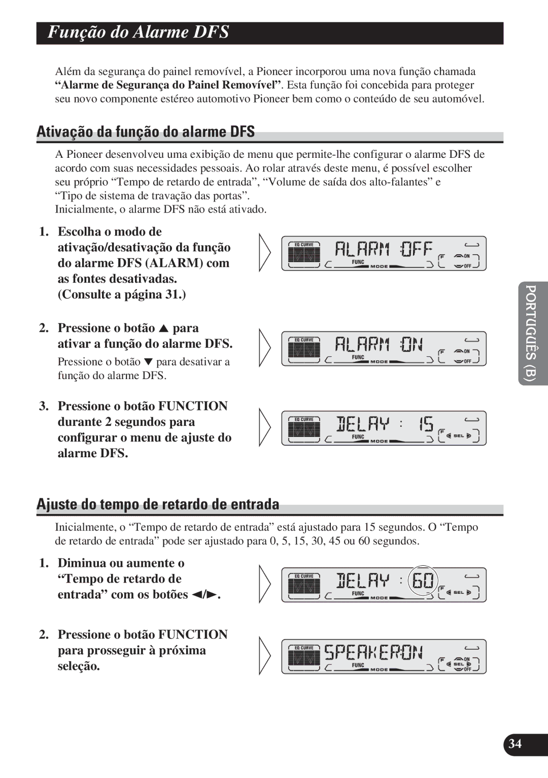 Pioneer DEH-P4150 Função do Alarme DFS, Ativação da função do alarme DFS, Ajuste do tempo de retardo de entrada 