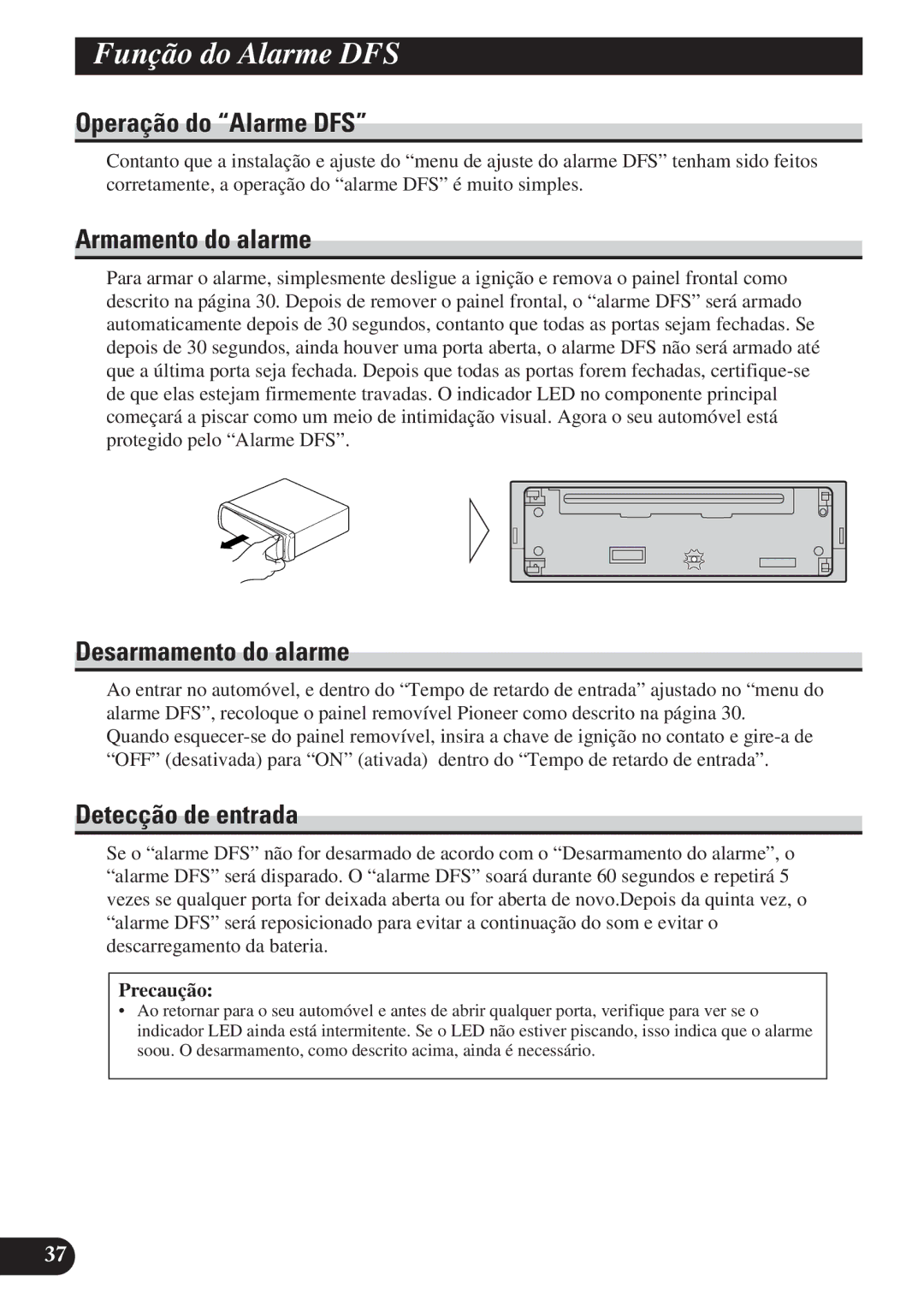 Pioneer DEH-P4150 operation manual Operação do Alarme DFS, Armamento do alarme, Desarmamento do alarme, Detecção de entrada 