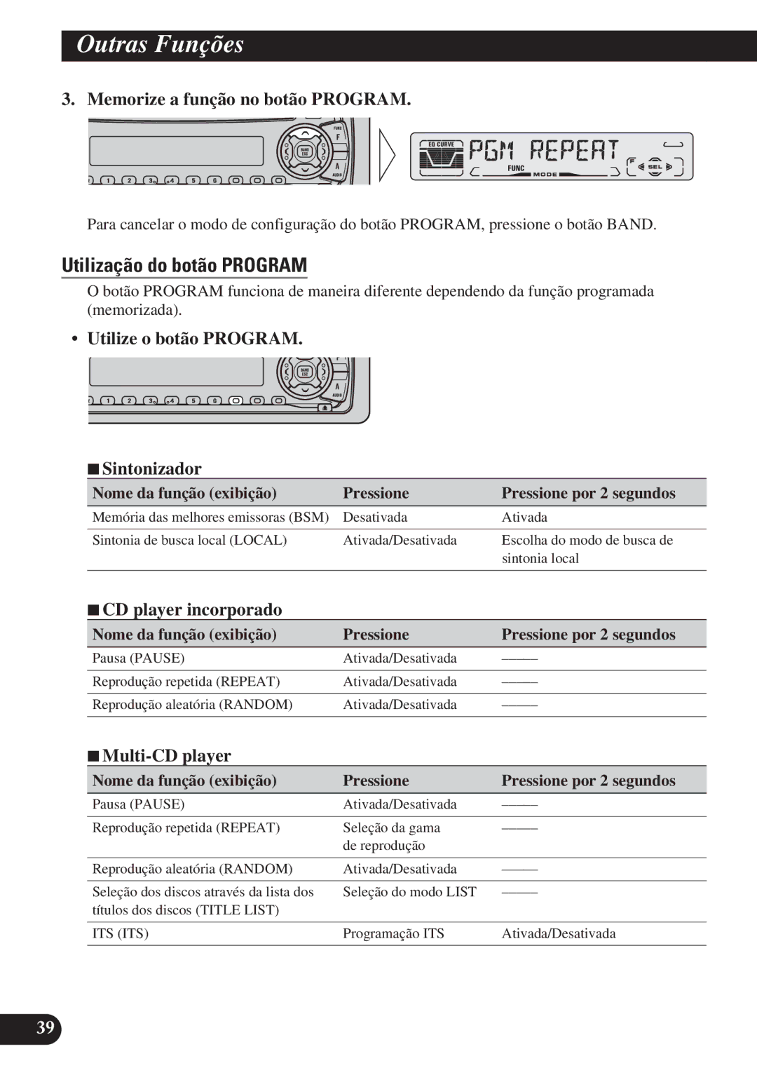 Pioneer DEH-P4150 Utilização do botão Program, Memorize a função no botão Program, Utilize o botão Program 7Sintonizador 