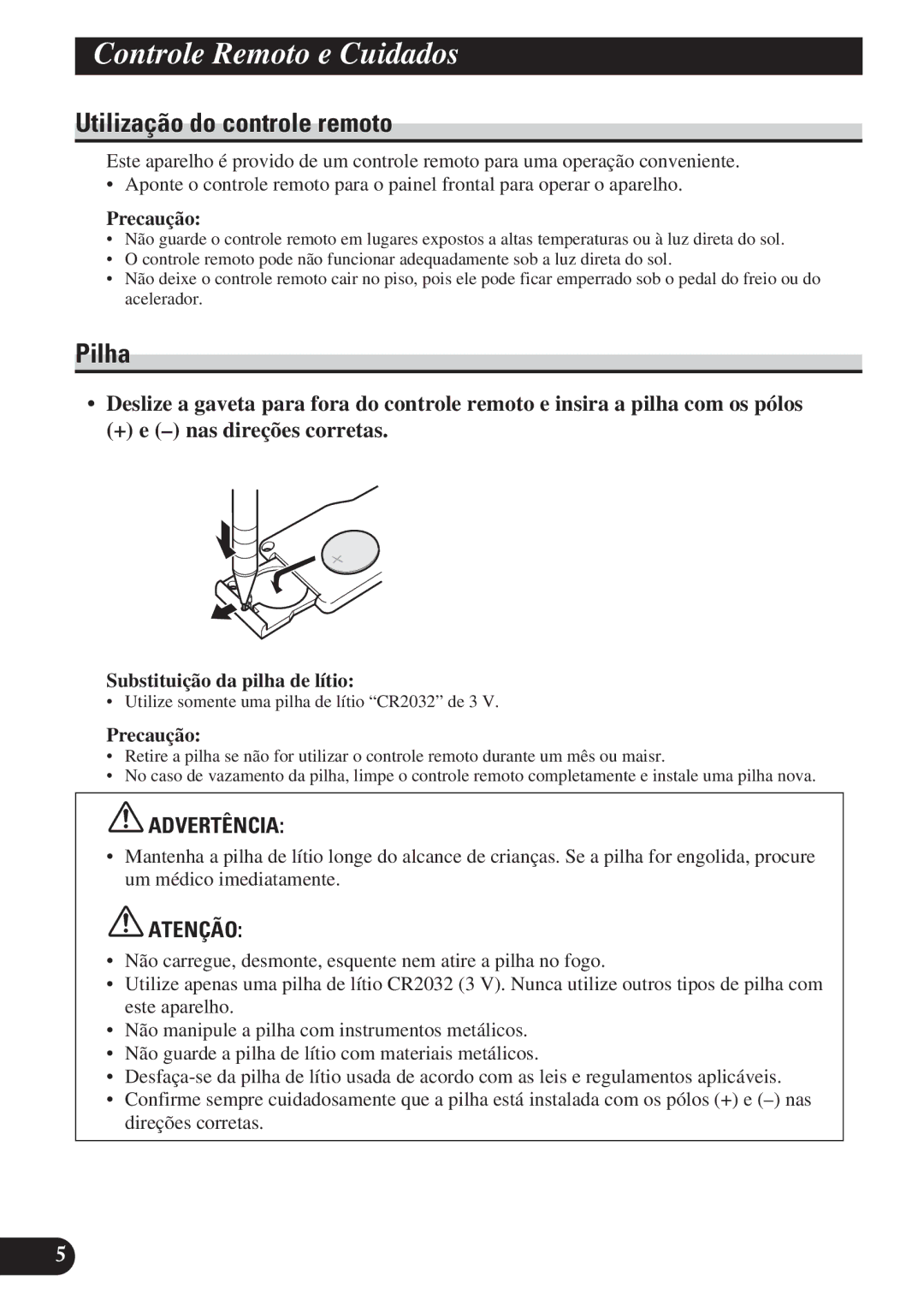 Pioneer DEH-P4150 operation manual Controle Remoto e Cuidados, Utilização do controle remoto, Pilha, Precaução 