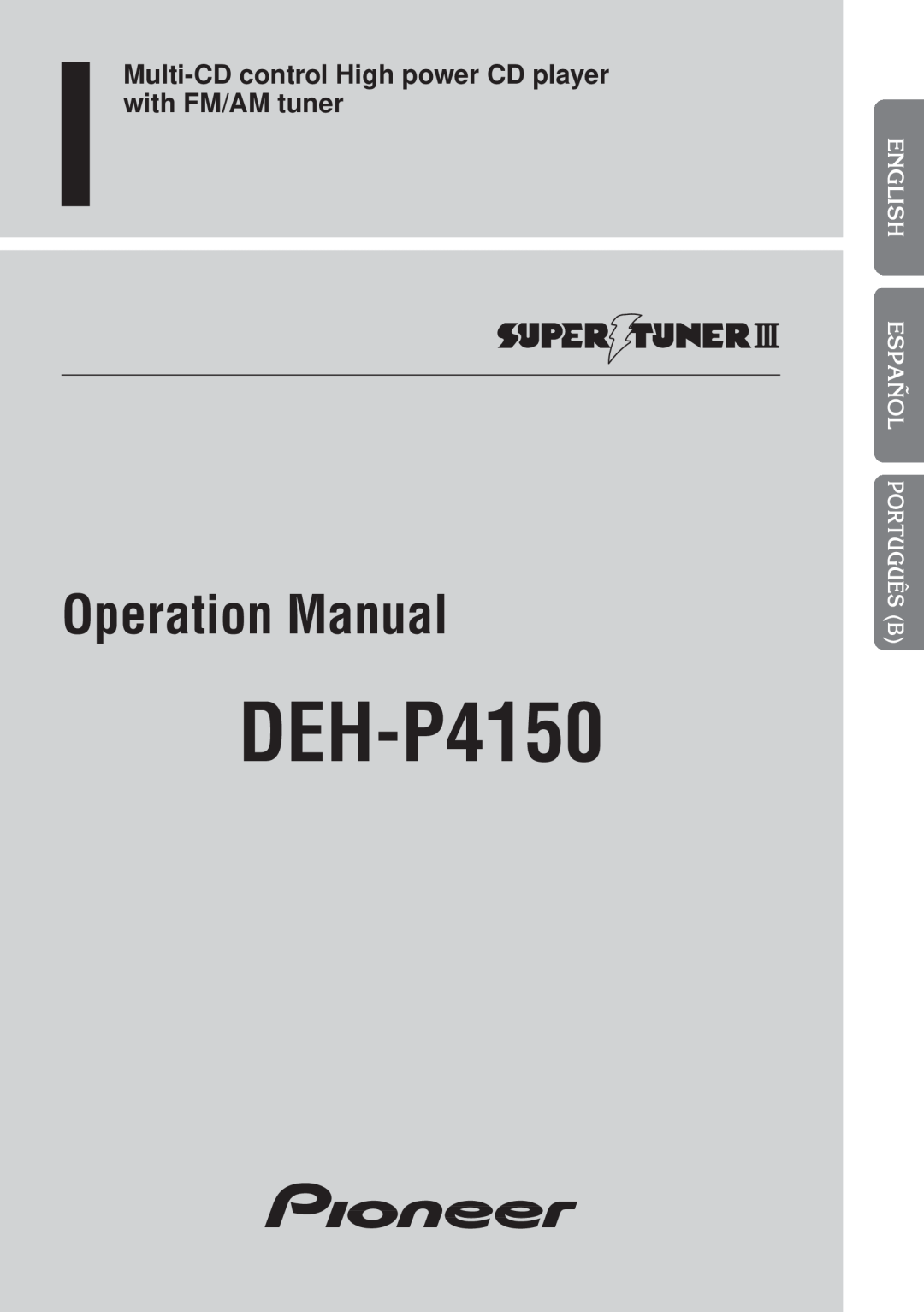 Pioneer DEH-P4150 operation manual English Español Português B, Nederlands, Operation Manual, WOdFÇ 