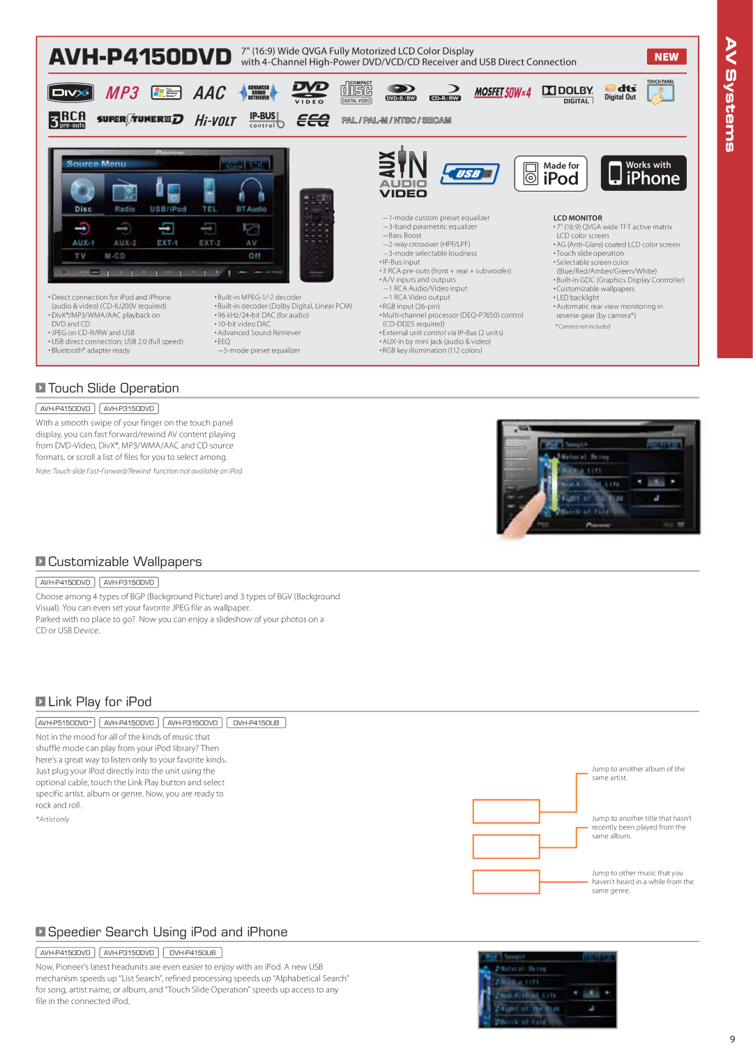 Pioneer AVH-P6050DVD, DEH-P5150UB, DVH-P4150UB, RS-D7RII Touch Slide Operation, Customizable Wallpapers, Link Play for iPod 