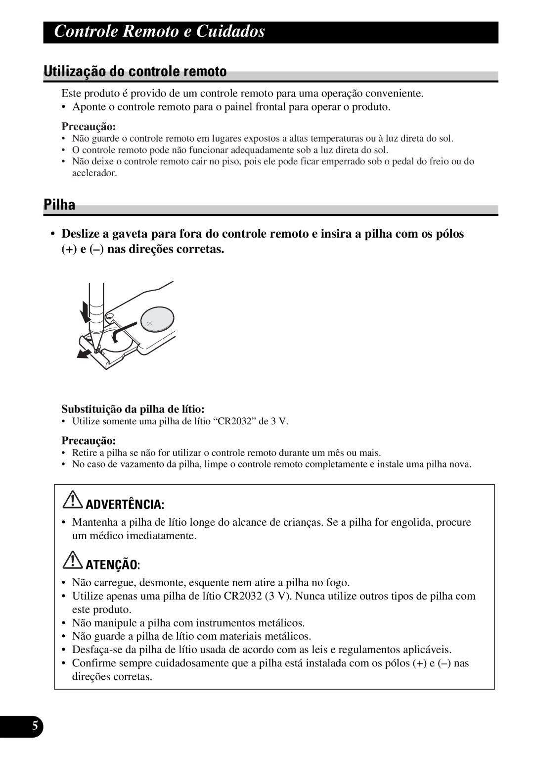 Pioneer DEH-P5250 operation manual Controle Remoto e Cuidados, Utilização do controle remoto, Pilha, Precaução 