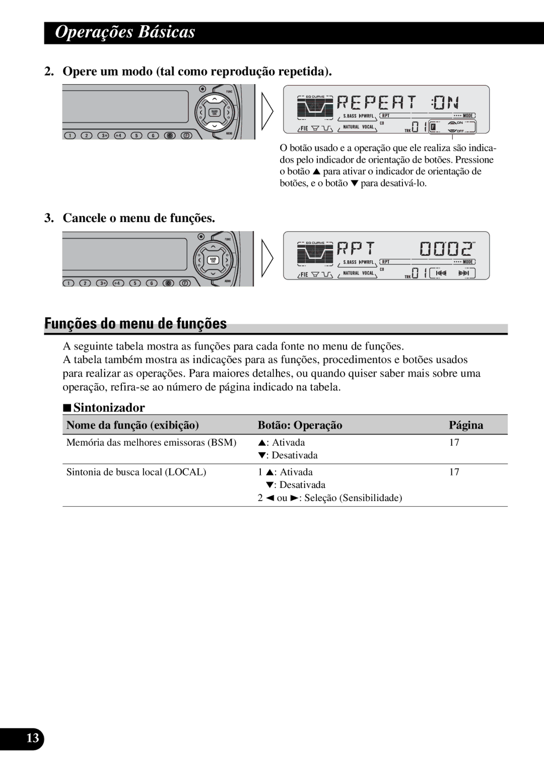 Pioneer DEH-P5250 Funções do menu de funções, Opere um modo tal como reprodução repetida, Cancele o menu de funções 