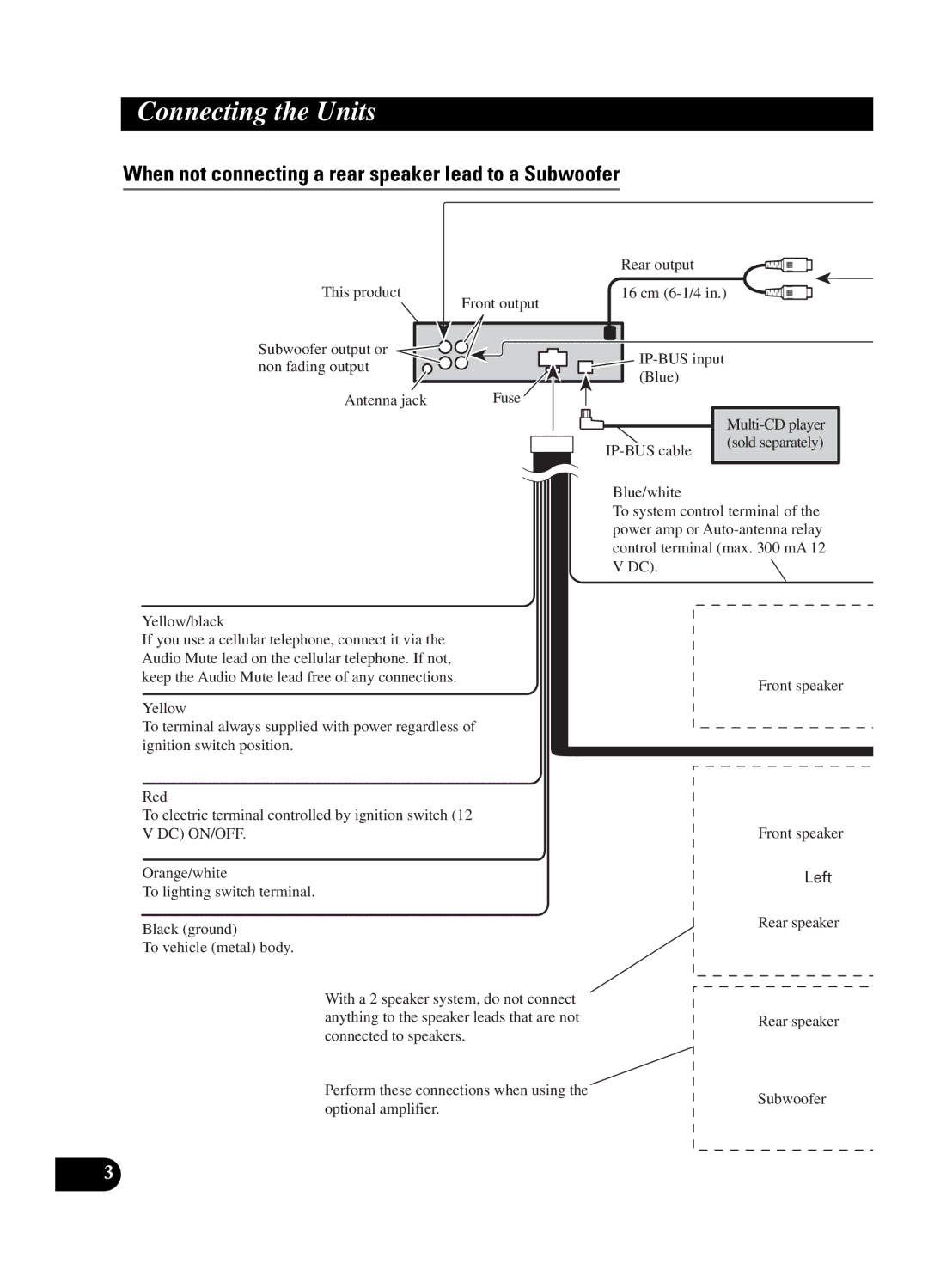 Pioneer DEH-P550MP installation manual Connecting the Units, When not connecting a rear speaker lead to a Subwoofer 