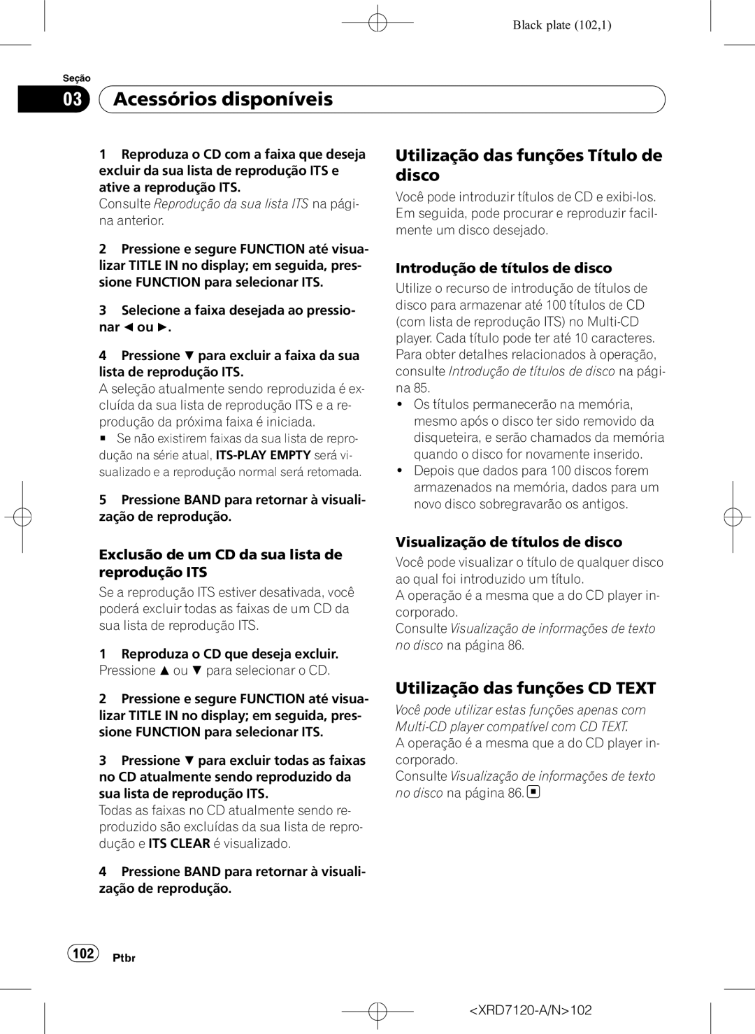 Pioneer DEH-P5950IB operation manual Utilização das funções CD Text, Exclusão de um CD da sua lista de reprodução ITS 