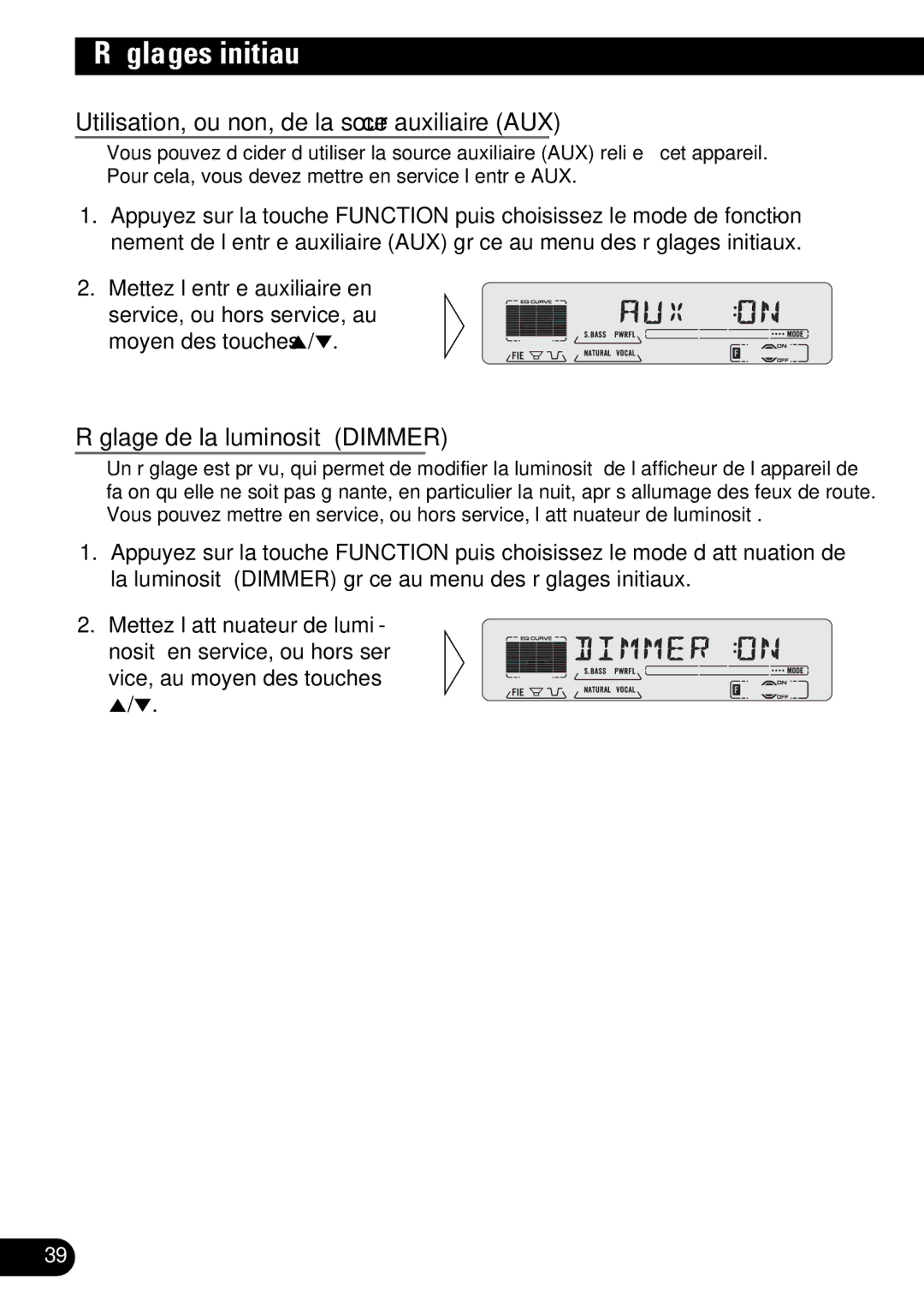 Pioneer DEH-P6200, DEH-P5200 Utilisation, ou non, de la source auxiliaire AUX, Réglage de la luminosité Dimmer 