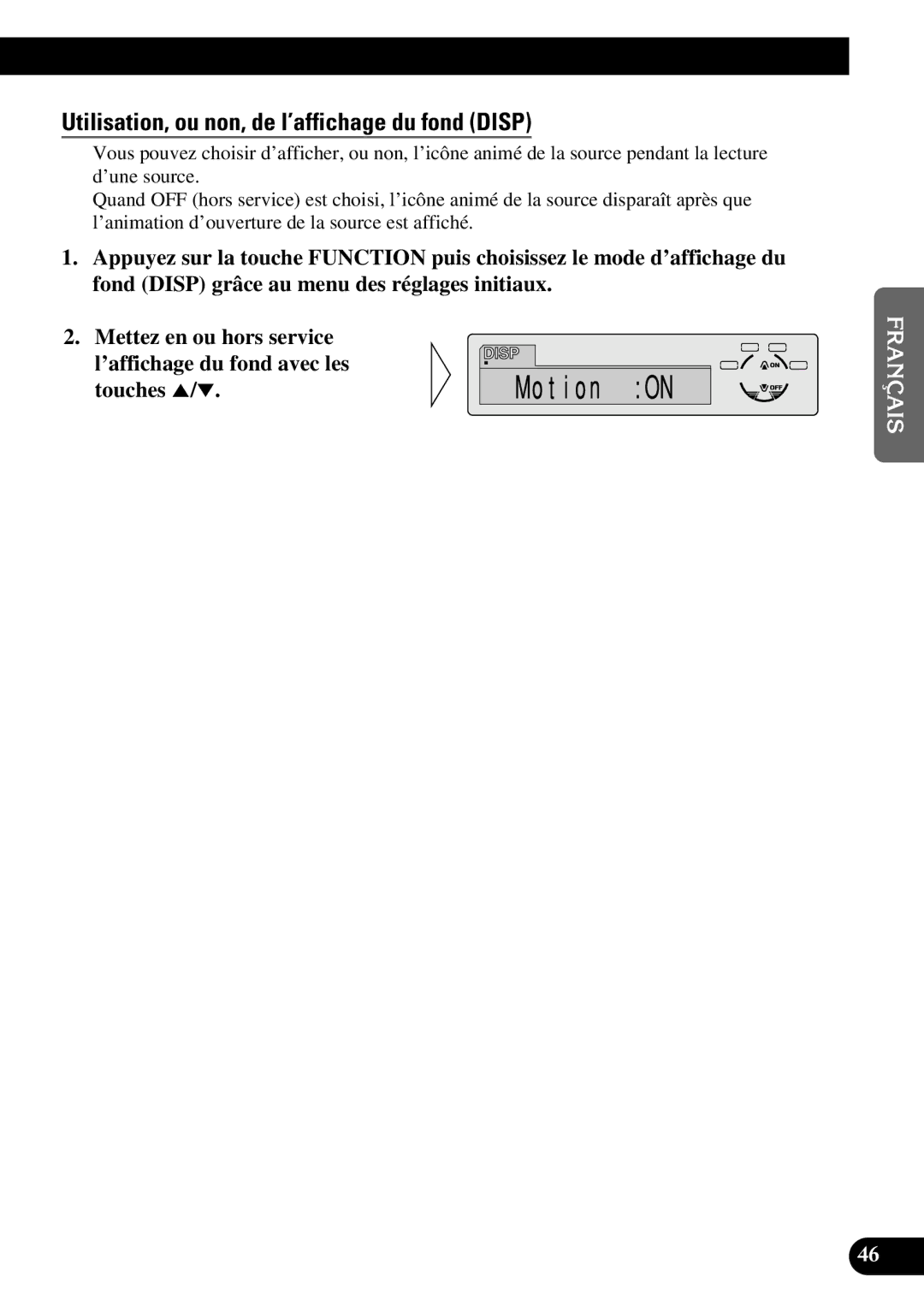 Pioneer DEH-P6300, DEH-P7300 operation manual Utilisation, ou non, de l’affichage du fond Disp 