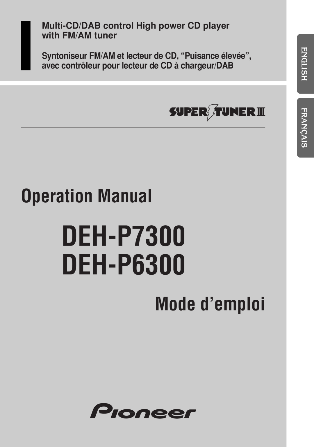 Pioneer operation manual English Français Deutsch Français Italiano Nederlands, DEH-P7300 DEH-P6300, Mode d’emploi 
