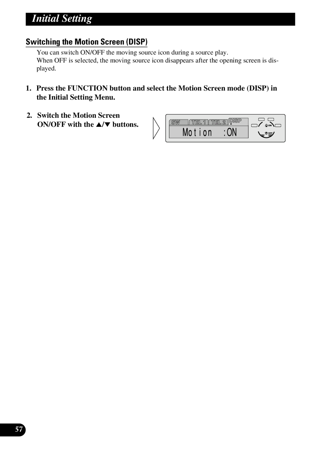 Pioneer DEH-P6300R, DEH-P7300R operation manual Switching the Motion Screen Disp 