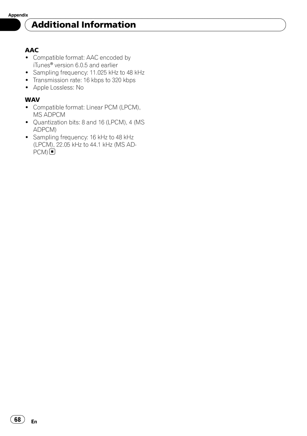 Pioneer DEH-P6900UB Wav, Compatible format Linear PCM Lpcm, MS Adpcm, Quantization bits 8 and 16 LPCM, 4 MS 