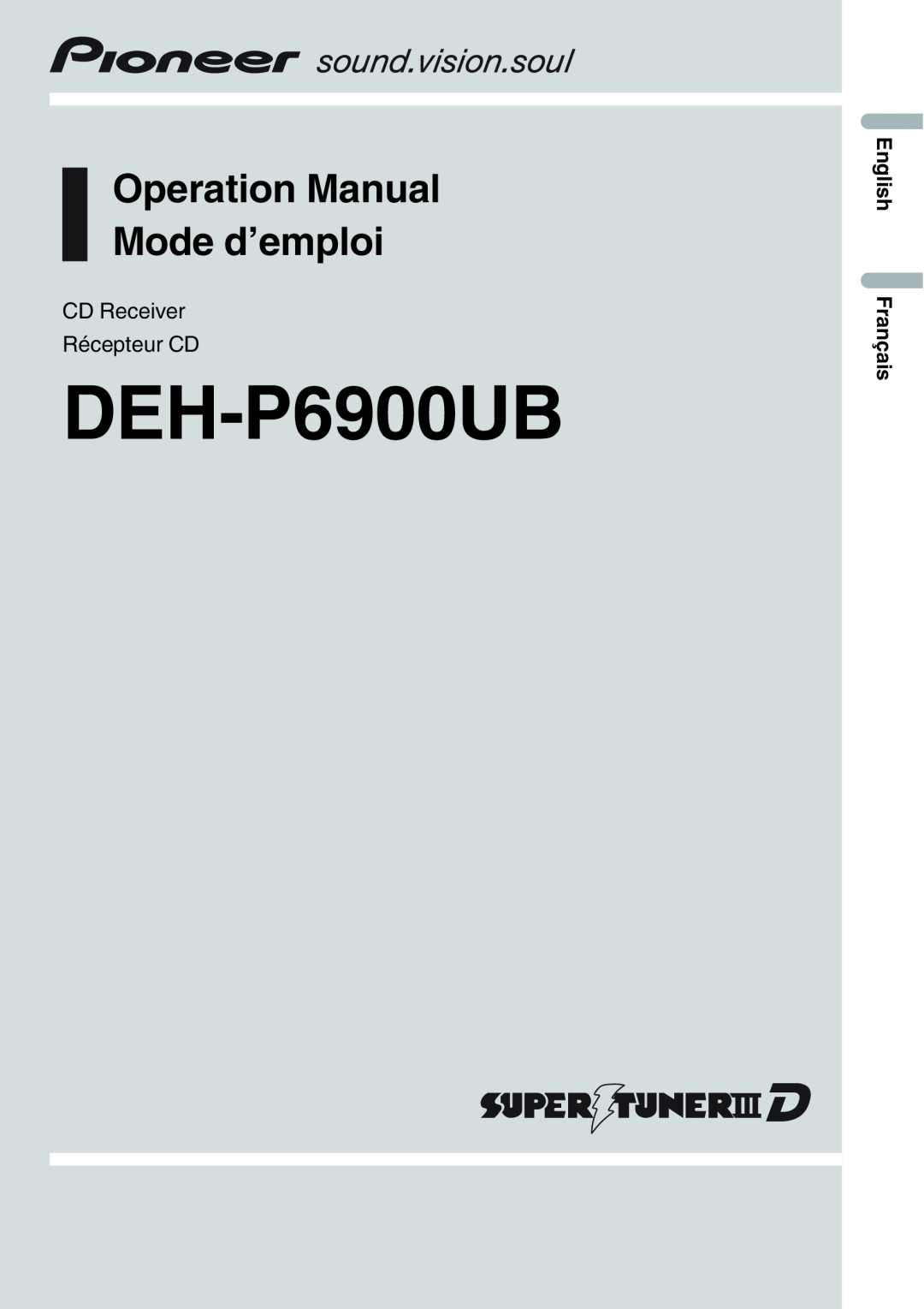 Pioneer DEH-P6900UB operation manual CD Receiver Récepteur CD, English Français, Operation Manual Mode d’emploi 