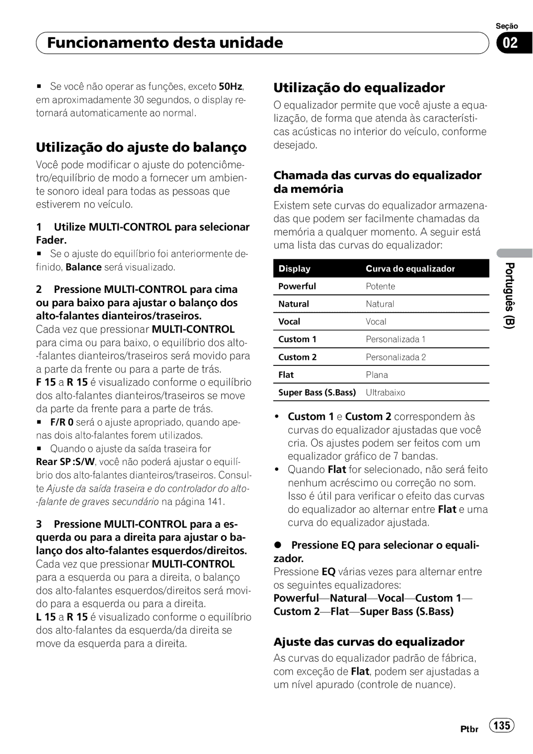 Pioneer DEH-P6950IB Utilização do ajuste do balanço, Utilização do equalizador, Ajuste das curvas do equalizador 