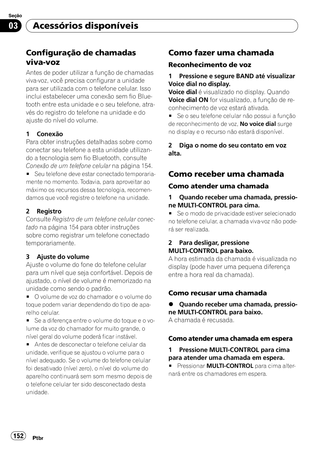 Pioneer DEH-P6950IB operation manual Configuração de chamadas viva-voz, Como fazer uma chamada, Como receber uma chamada 