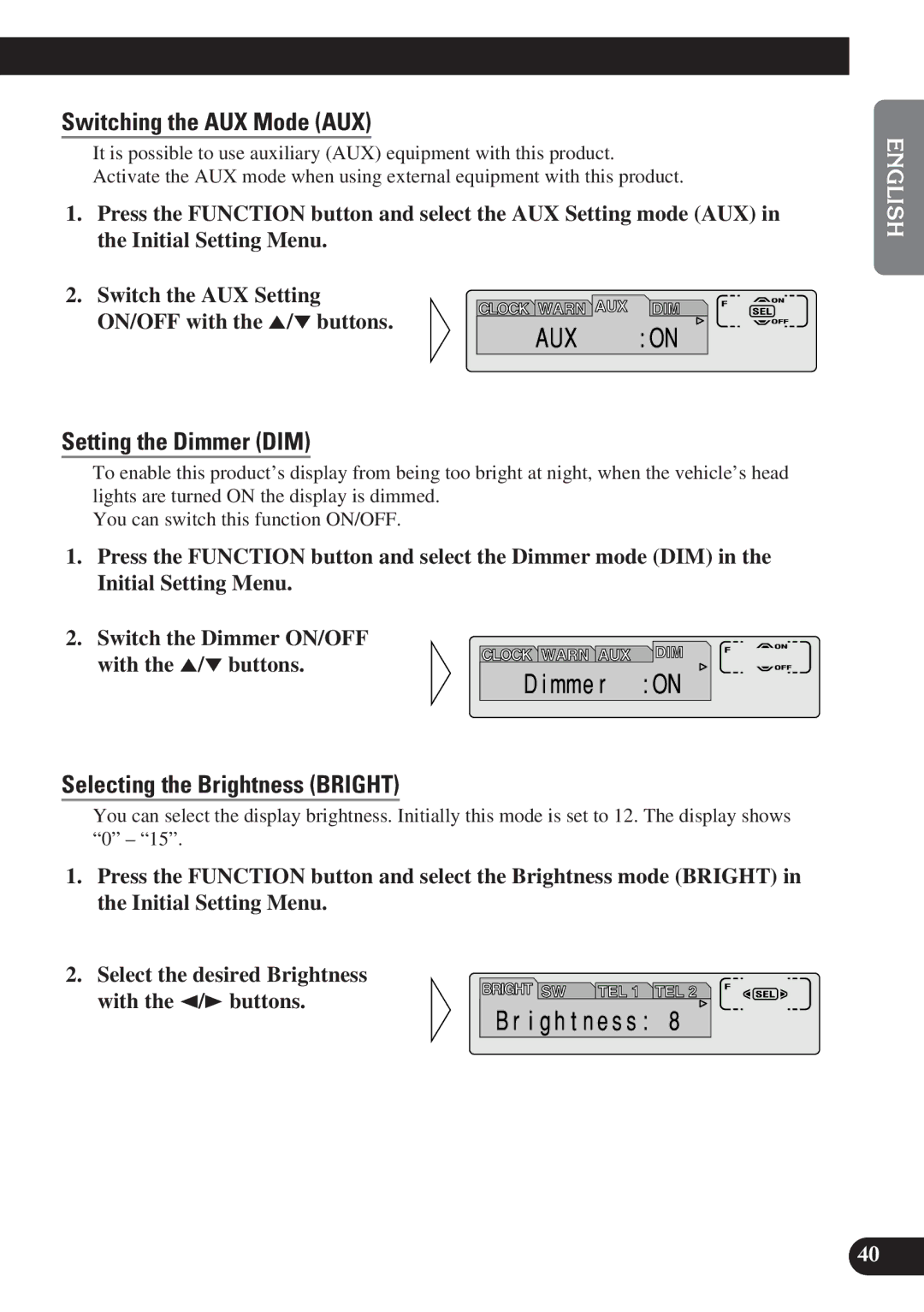 Pioneer DEH-P7200 operation manual Switching the AUX Mode AUX, Setting the Dimmer DIM, Selecting the Brightness Bright 