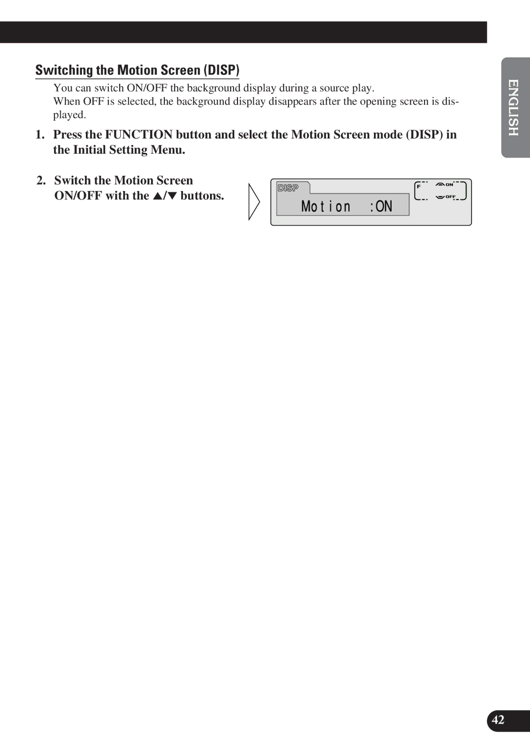 Pioneer DEH-P7200 operation manual Switching the Motion Screen Disp 