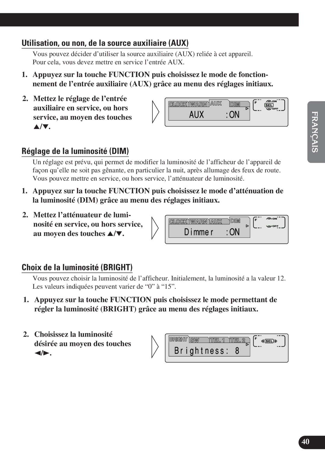 Pioneer DEH-P7200 operation manual Utilisation, ou non, de la source auxiliaire AUX, Réglage de la luminosité DIM 