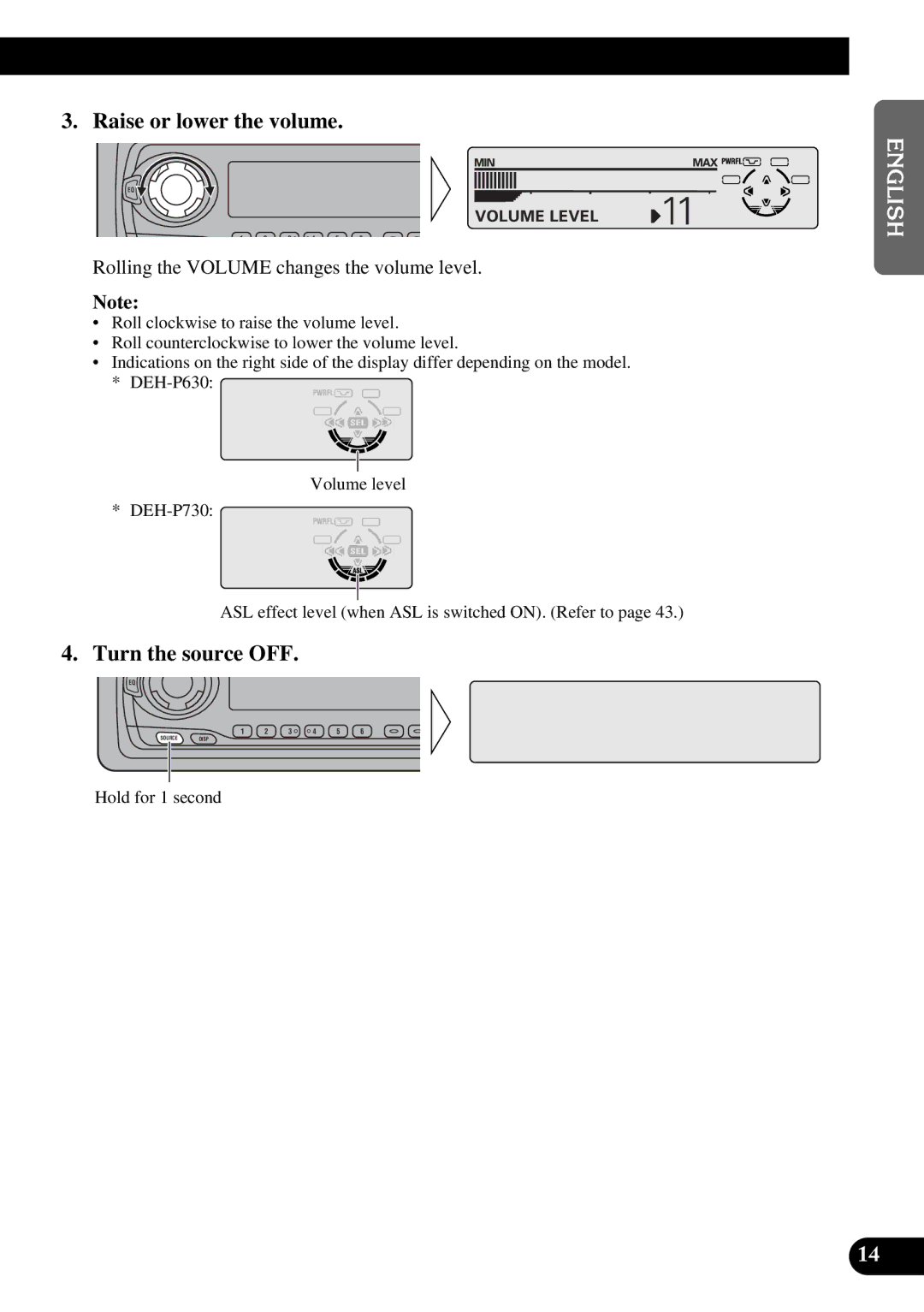 Pioneer DEH-P630, DEH-P730 Raise or lower the volume, Turn the source OFF, Rolling the Volume changes the volume level 