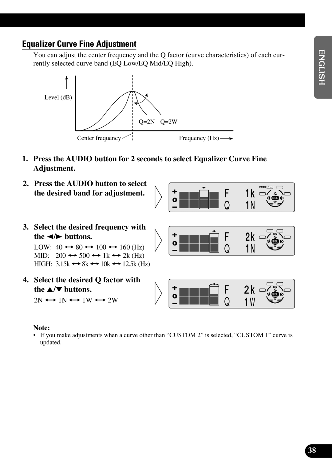 Pioneer DEH-P630 Equalizer Curve Fine Adjustment, Select the desired Q factor with the 5/∞ buttons, 2N += 1N += 1W += 2W 