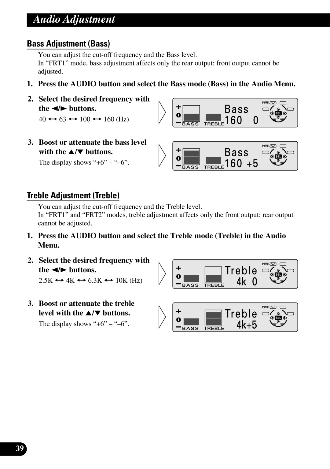 Pioneer DEH-P730 Bass Adjustment Bass, Treble Adjustment Treble, Boost or attenuate the bass level with the 5/∞ buttons 