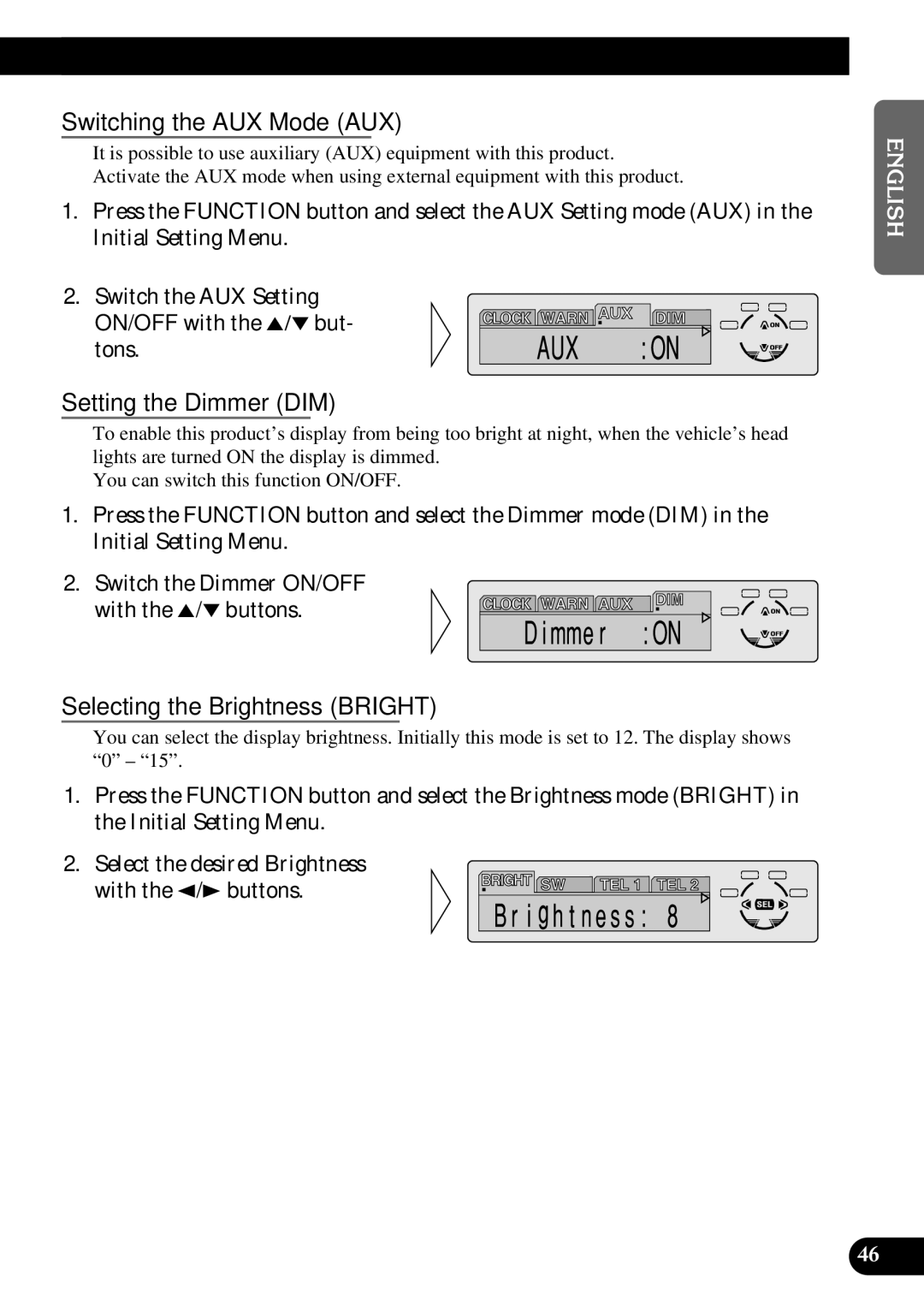 Pioneer DEH-P630, DEH-P730 Switching the AUX Mode AUX, Setting the Dimmer DIM, Selecting the Brightness Bright 