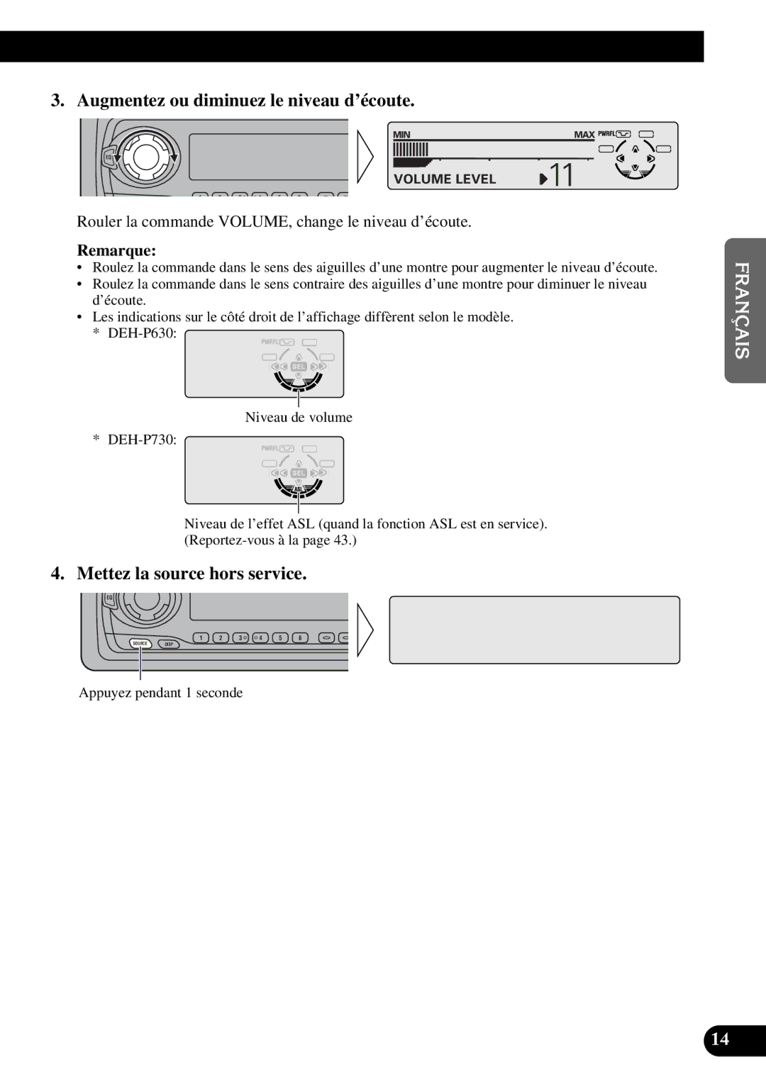 Pioneer DEH-P630, DEH-P730 operation manual Augmentez ou diminuez le niveau d’écoute, Mettez la source hors service 