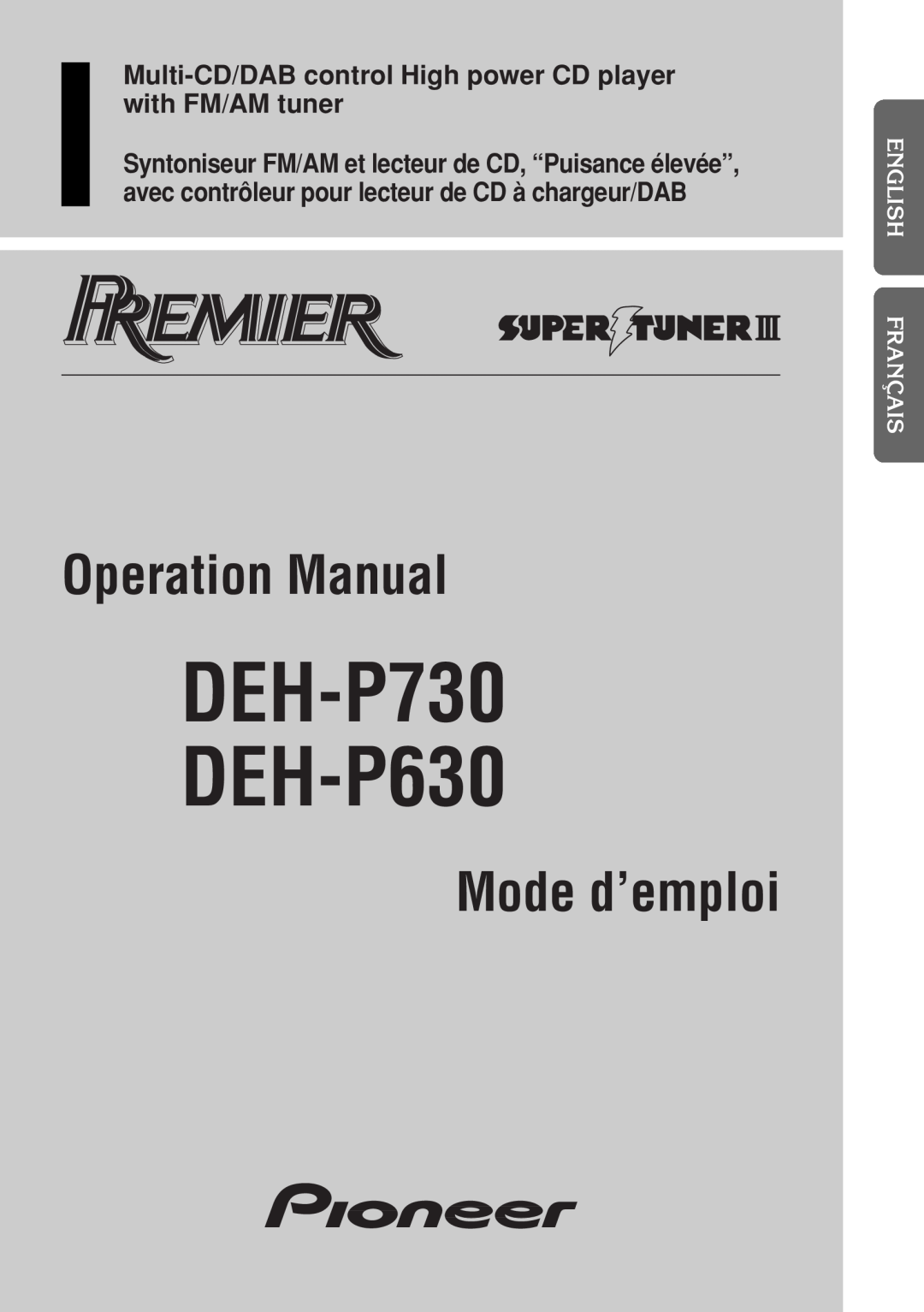 Pioneer operation manual English Français Deutsch Français Italiano Nederlands, DEH-P730 DEH-P630, Operation Manual 