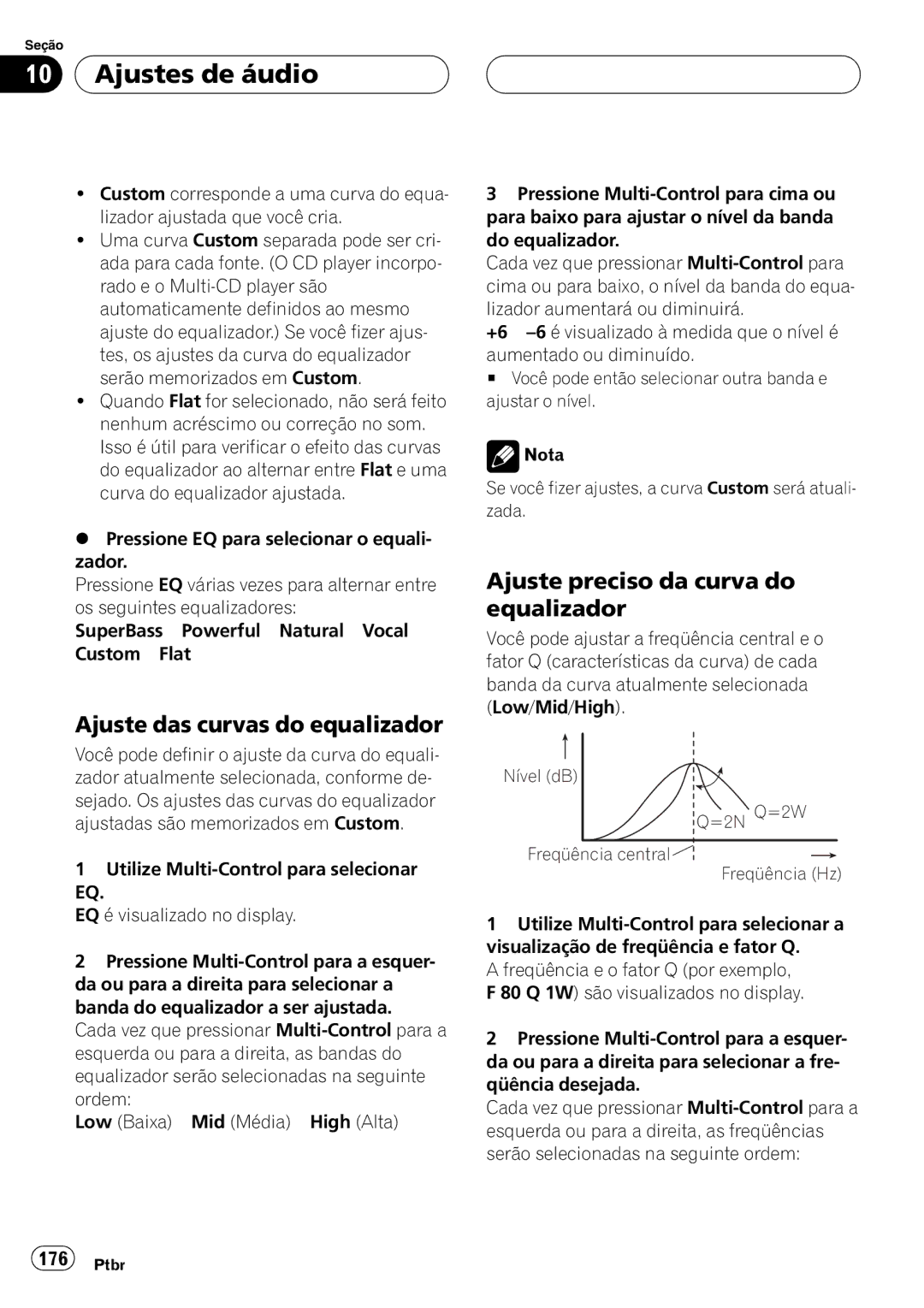 Pioneer DEH-P7750MP operation manual Nível dB =2N Q=2W Freqüência central Freqüência Hz 