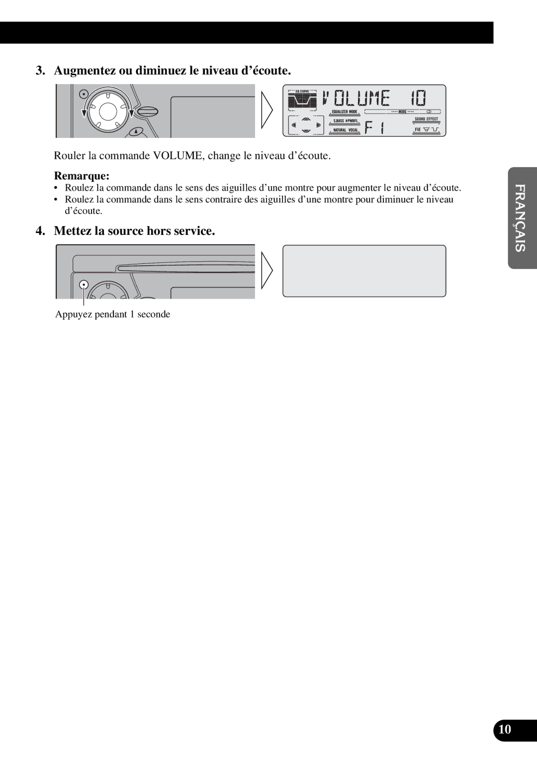 Pioneer DEH-P77DH operation manual Augmentez ou diminuez le niveau d’écoute, Mettez la source hors service 