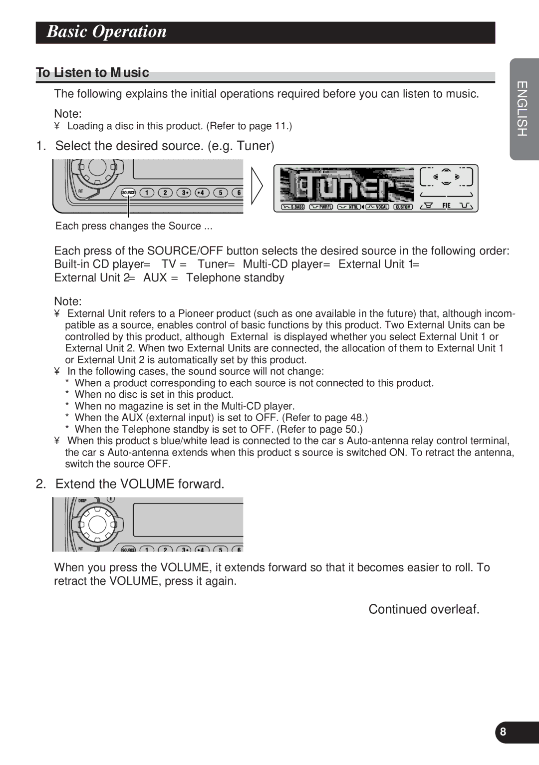 Pioneer DEH-P8200R Basic Operation, To Listen to Music, Select the desired source. e.g. Tuner, Extend the Volume forward 