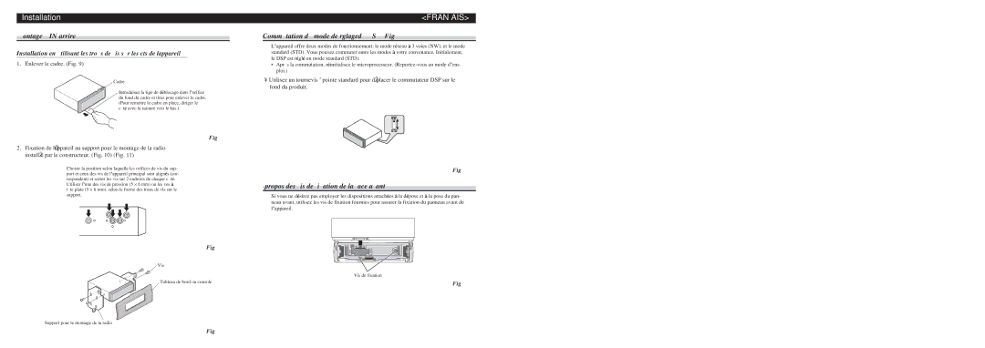 Pioneer DEH-P960MP Montage DIN arrière, Commutation du mode de réglagedu DSP Fig, Enlever le cadre. Fig, Vis de fixation 