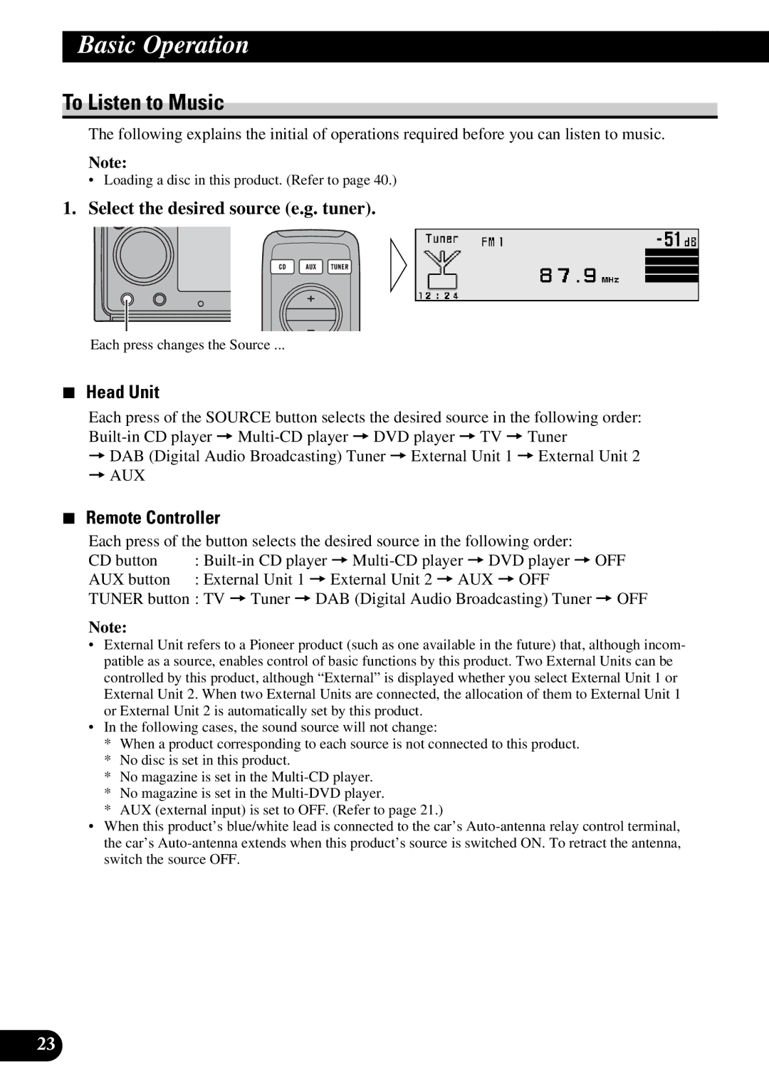 Pioneer DEX-P9 Basic Operation, To Listen to Music, Select the desired source e.g. tuner, Head Unit, Remote Controller 