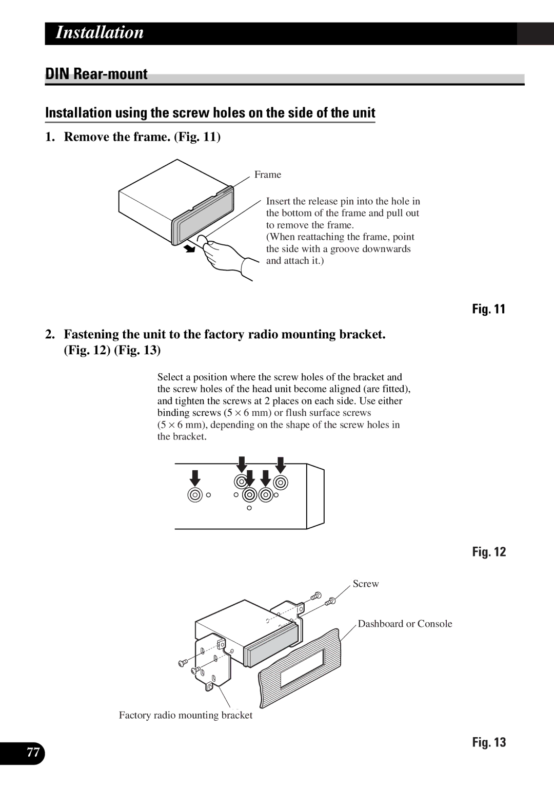 Pioneer DEX-P9 DIN Rear-mount, Installation using the screw holes on the side of the unit, Remove the frame. Fig 