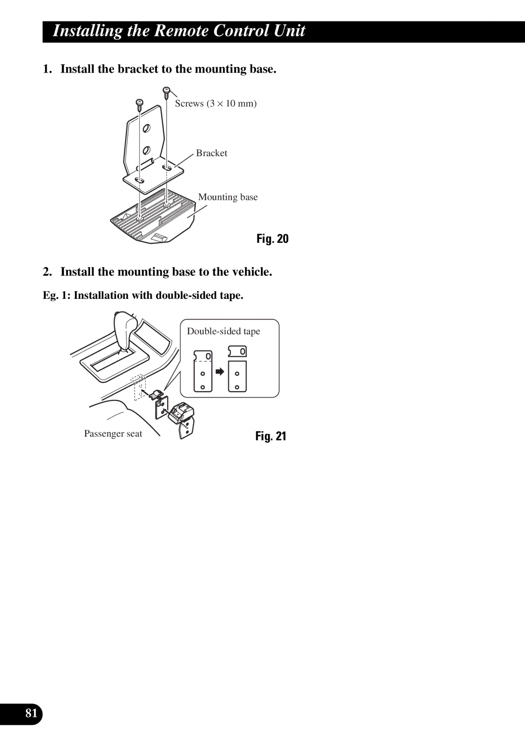 Pioneer DEX-P9 owner manual Install the bracket to the mounting base, Install the mounting base to the vehicle 