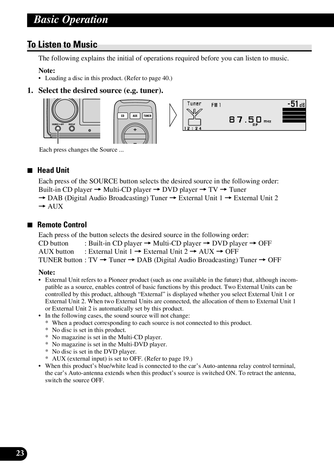 Pioneer DEX-P90RS Basic Operation, To Listen to Music, Select the desired source e.g. tuner, Head Unit, Remote Control 