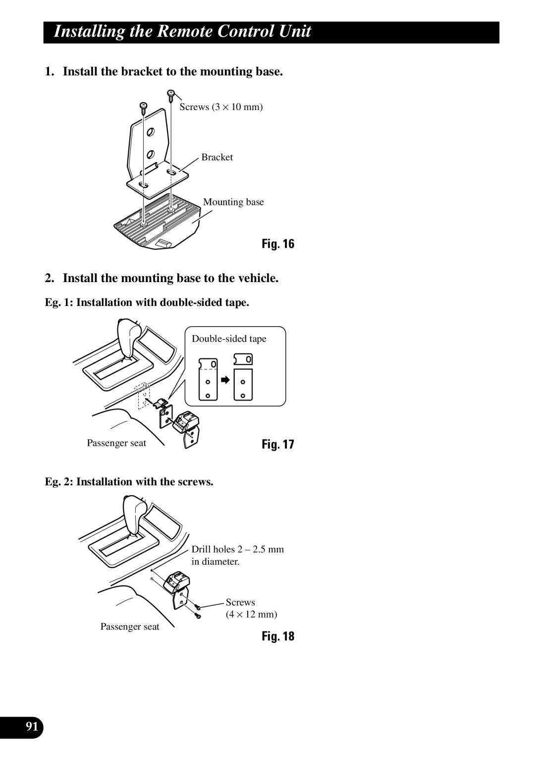 Pioneer DEX-P90RS owner manual Install the bracket to the mounting base, Install the mounting base to the vehicle 