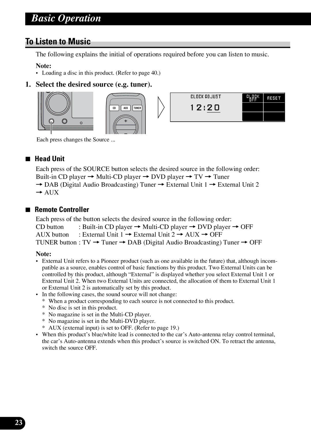 Pioneer DEX-P9R Basic Operation, To Listen to Music, Select the desired source e.g. tuner, Head Unit, Remote Controller 